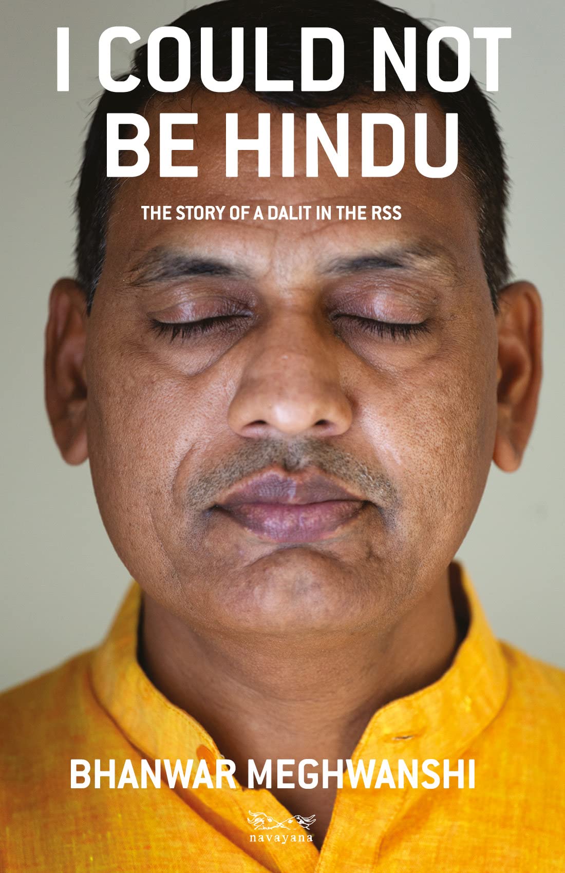 I Could Not Be Hindu:: The Story of a Dalit in the RSS Memories