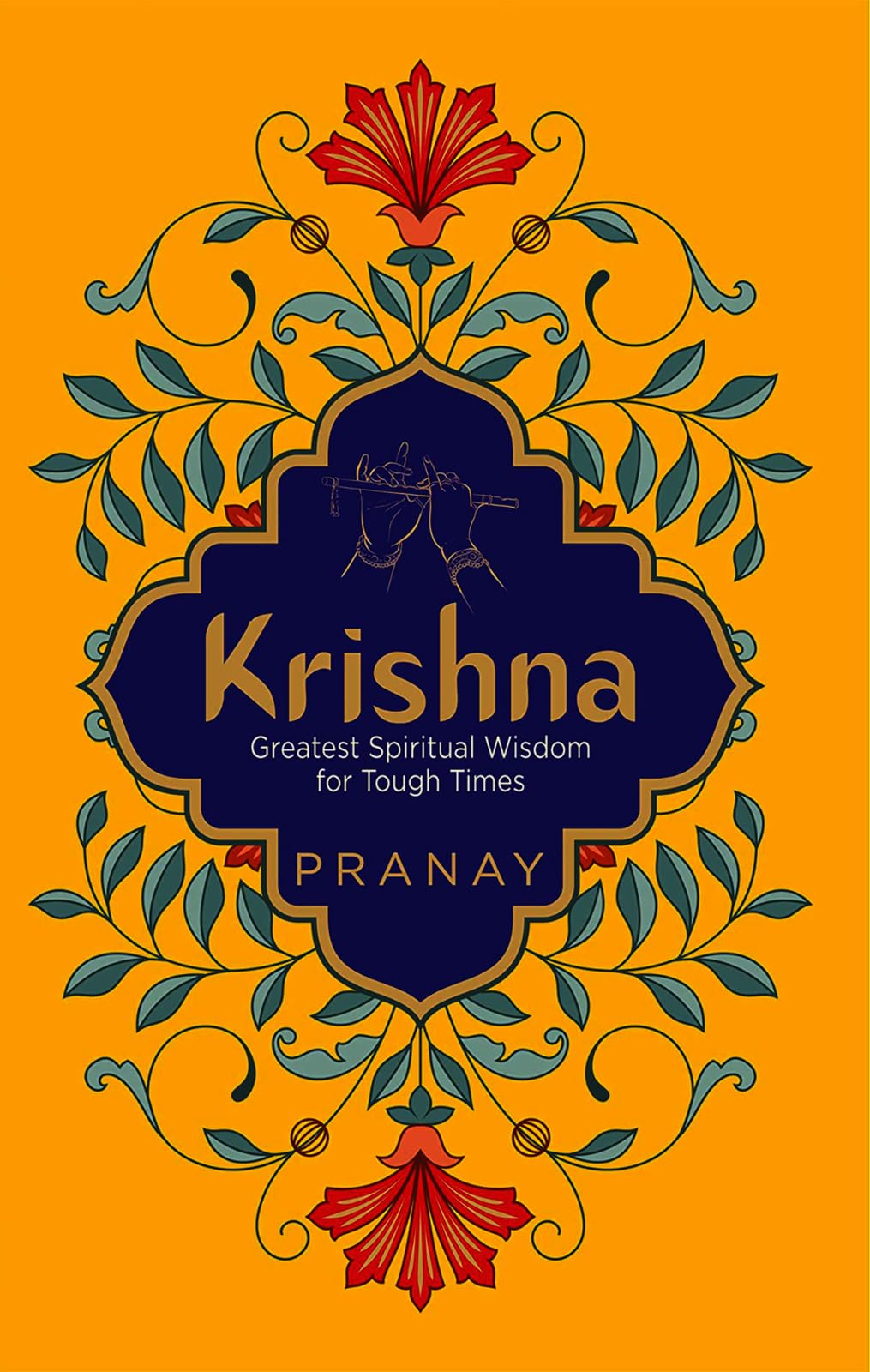 Krishna: Greatest Spiritual Wisdom for Tough Times Self-help