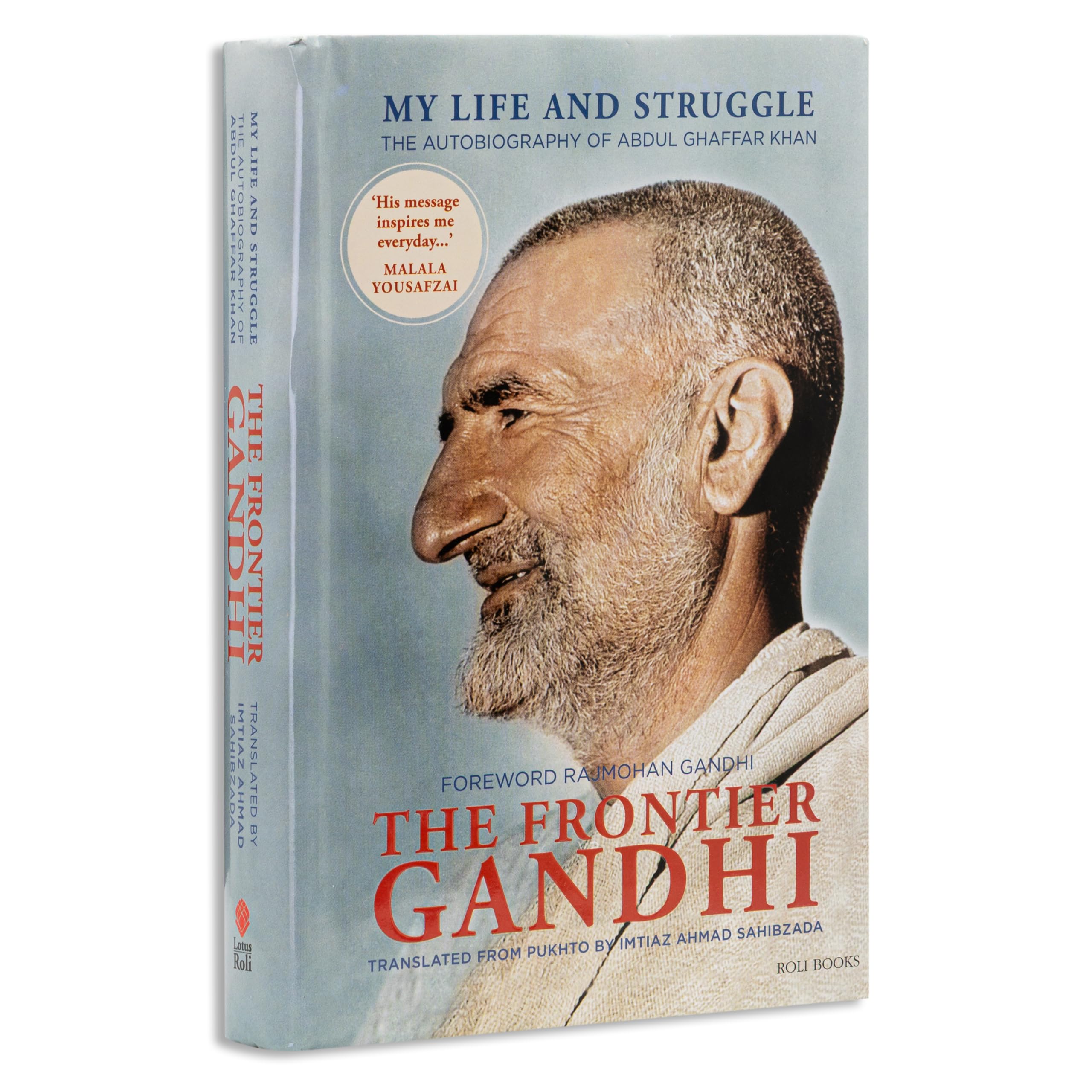 The Frontier Gandhi: My Life and Struggle: the Autobiography of Abdul Ghaffar Khan Memories