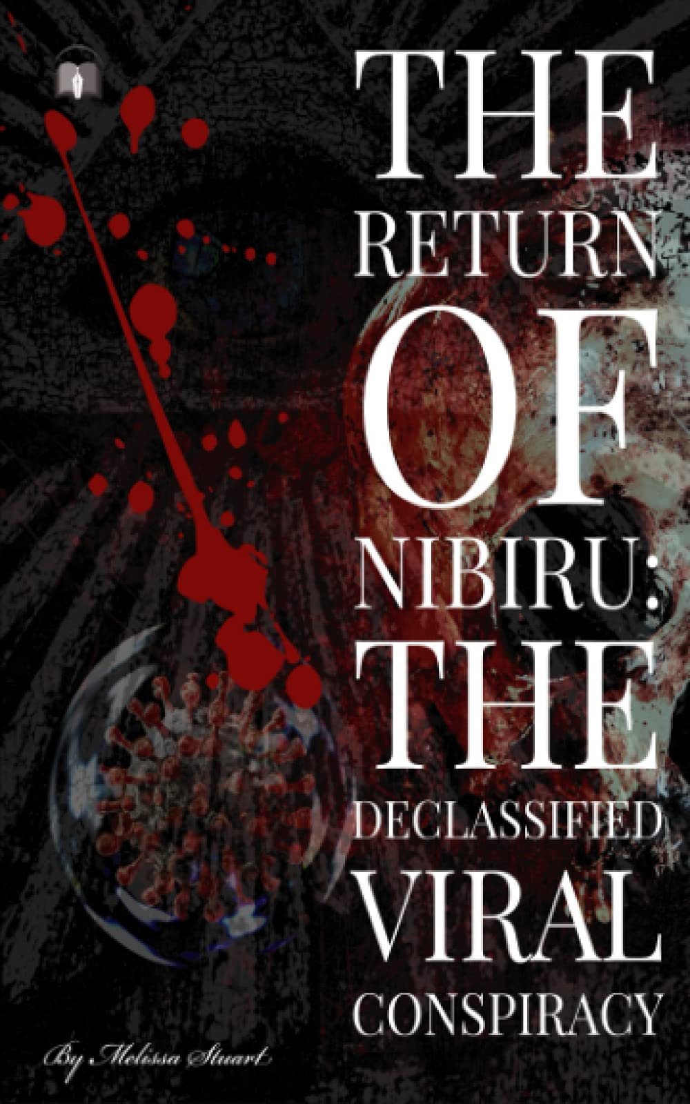 The Return of Nibiru: The Declassified Viral Conspiracy Social Sciences
