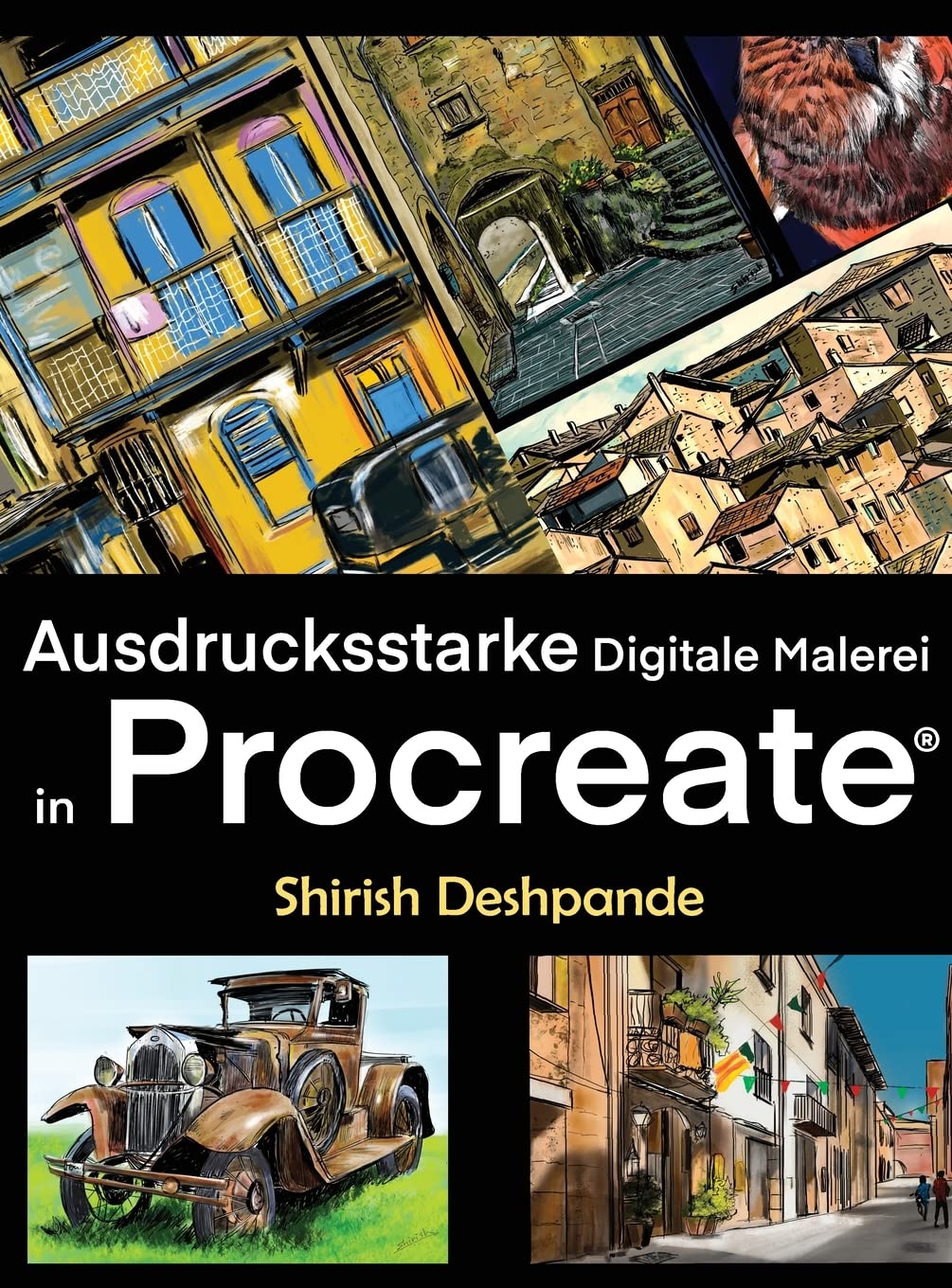 Ausdrucksstarke Digitale Malerei in Procreate: Lerne, atemberaubend schöne, ausdrucksstarke Illustrationen am iPad zu zeichnen und malen Film, Art & Culture