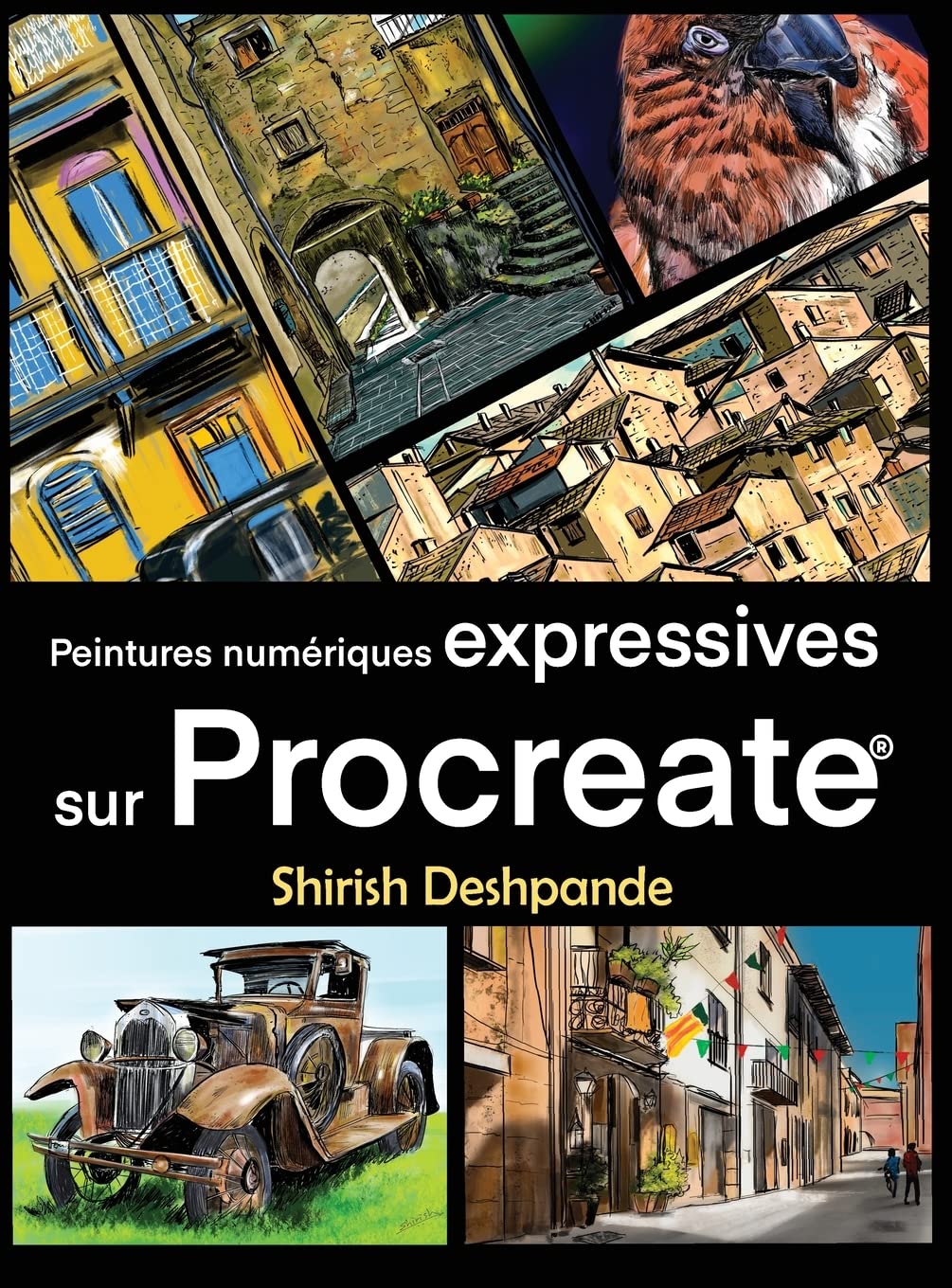 Peintures numériques expréssives sur Procreate: Apprenez à dessiner et peindre des illustrations d'une beauté et expressivité étonnante sur iPad book