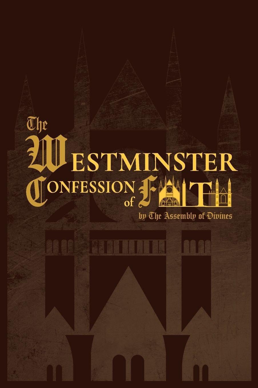The Westminster Confession of Faith (1646 Edition) Religion & Esotericism