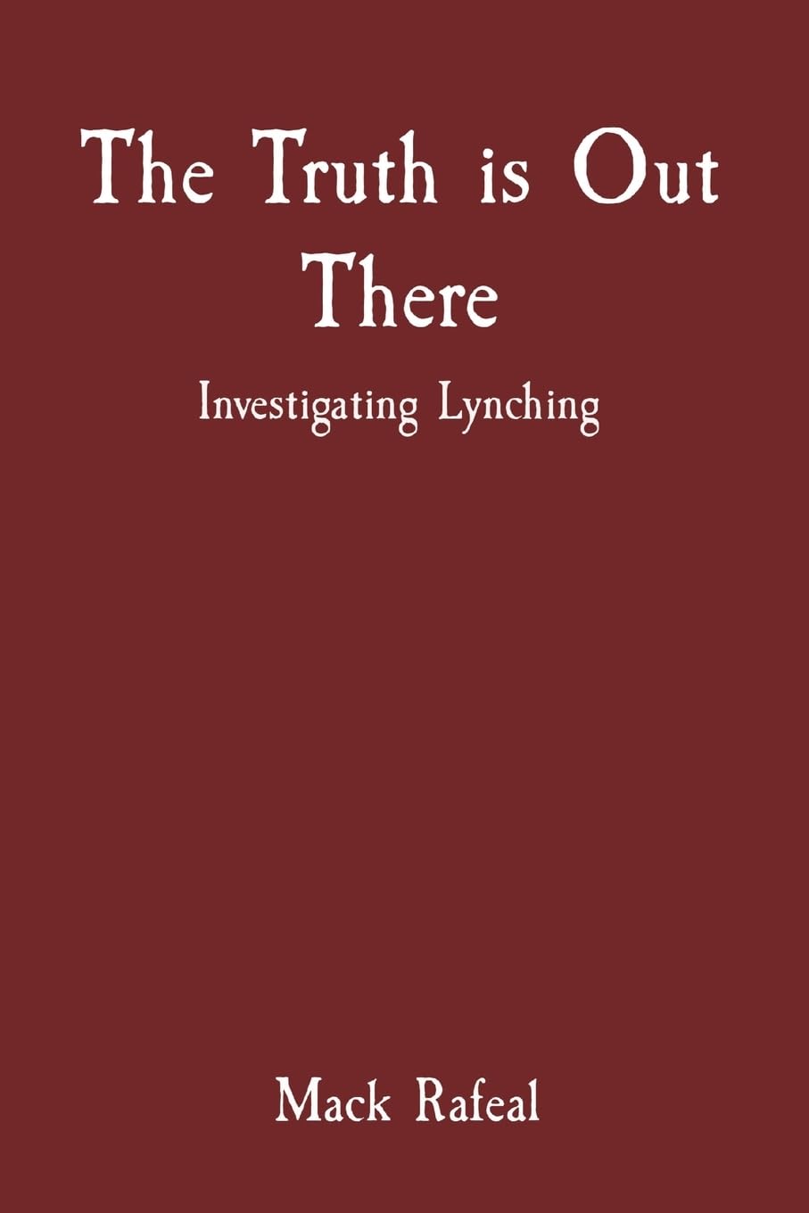 The Truth is Out There: Investigating Lynching Law