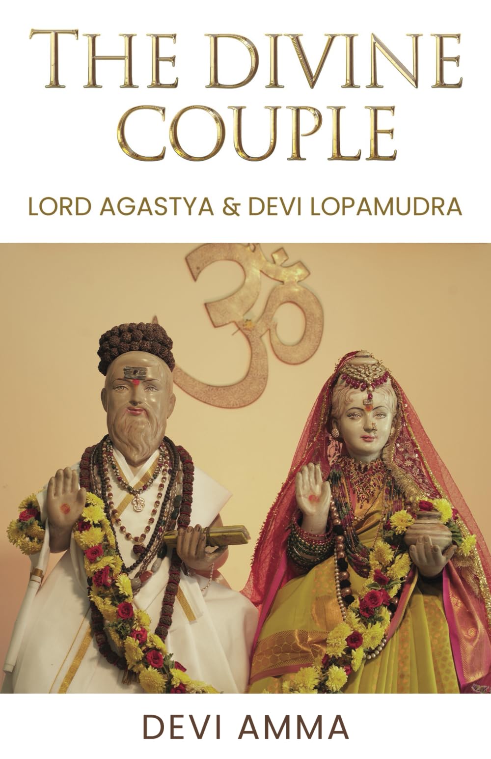The Divine Couple: Lord Agastya and Devi Lopamudra book