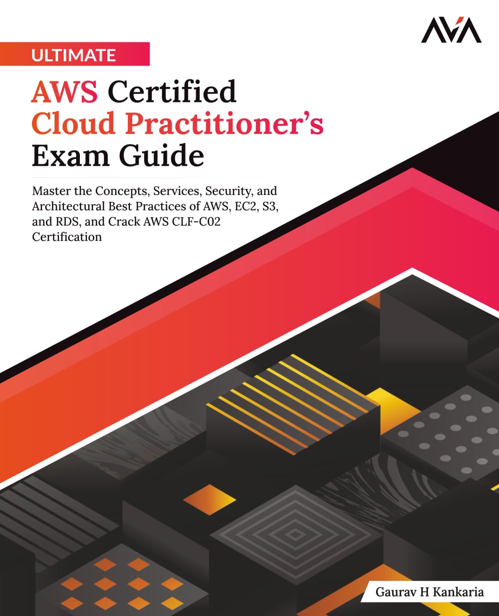 Ultimate AWS Certified Cloud Practitioner’s Exam Guide: Master the Concepts, Services, Security, and Architectural Best Practices of AWS, EC2, S3, and ... Engineer — All-in-One Exam Series, Band 2) Computer Science
