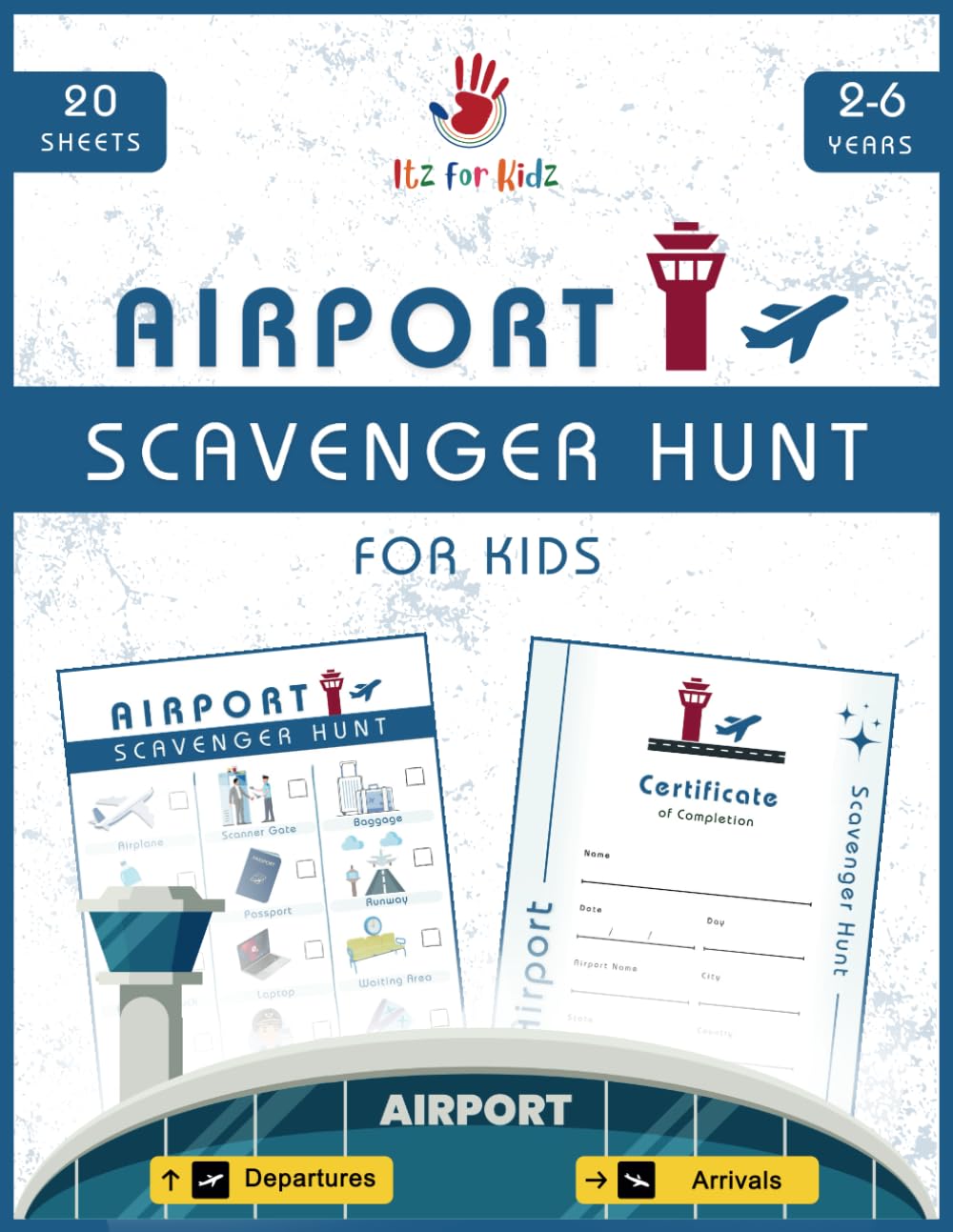 Airport Scavenger Hunt for Kids: Fun & Educational Travel Adventures While Waiting for Your Flight with Completion Certificates | Itz for Kidz (Scavenger Hunt for Kids from Itz for Kidz) Non-fiction