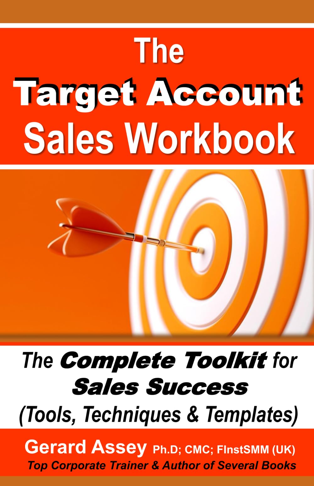 The Target Account Sales Workbook: The Complete Toolkit for Sales Success (Tools, Techniques & Templates): #TargetAccountSelling #Account-BasedSelling #KeyAccountManagement #B2BSalesTechniques Business, Finance & Career