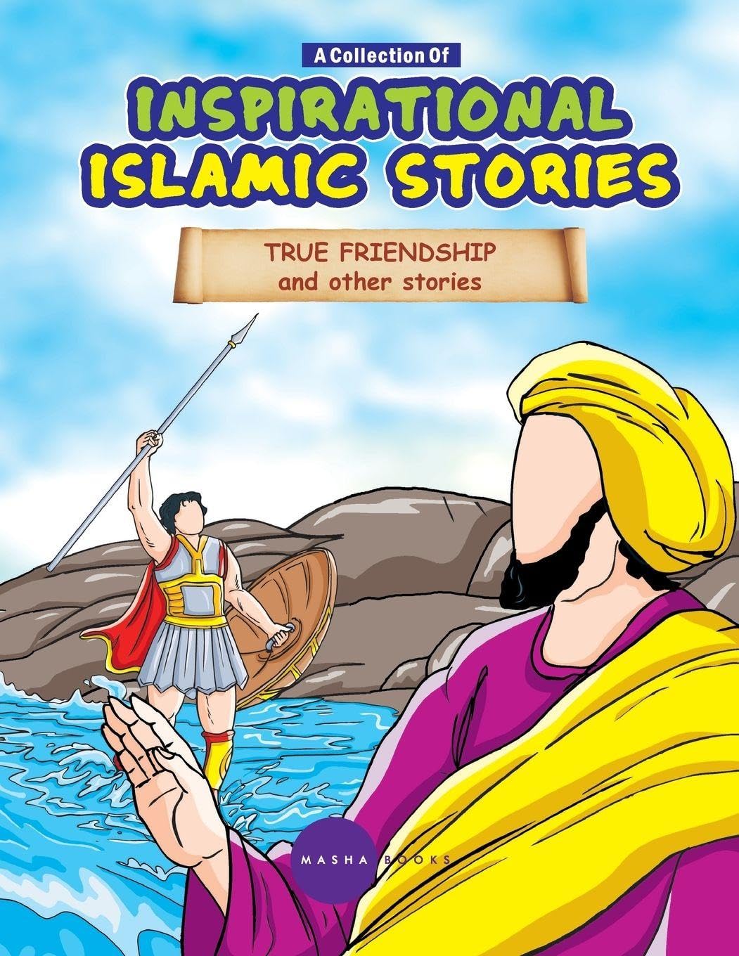 Inspirational Islamic Stories - True Friendship and other stories - 4 in 1 Contemporary literature