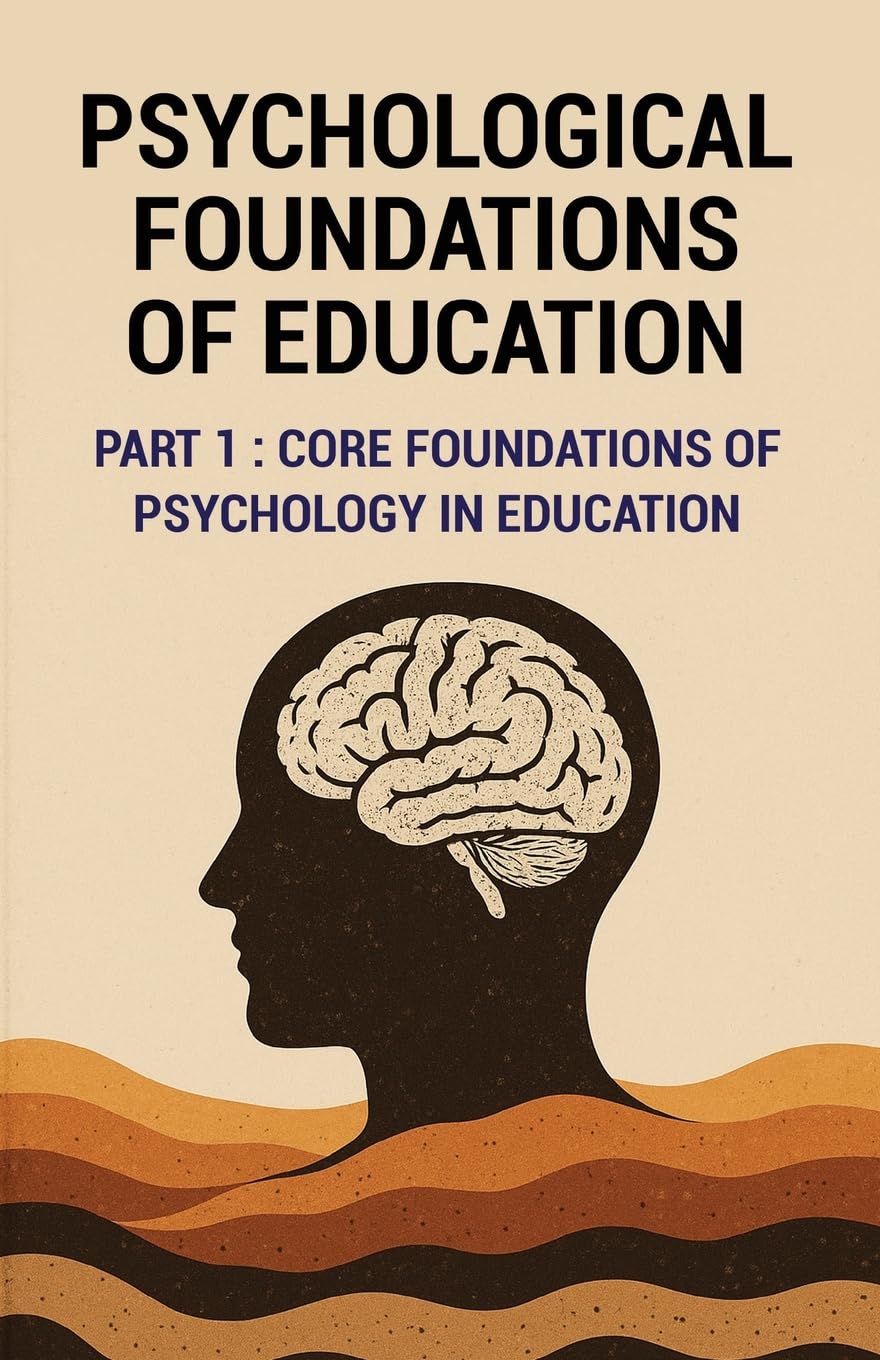 Psychological Foundations of Education Learning & Reference