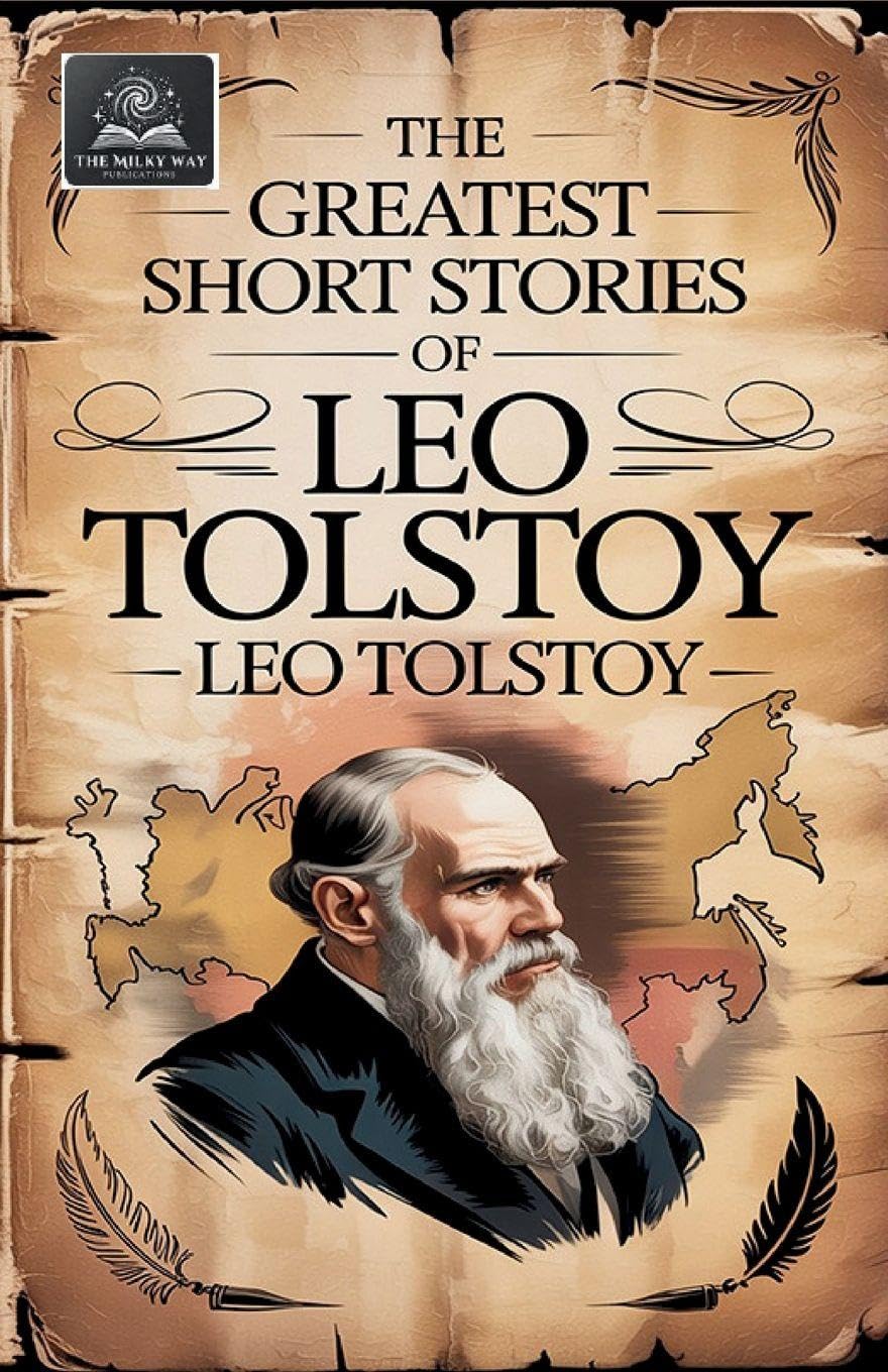 The Greatest Short Stories of Leo Tolstoy Classics