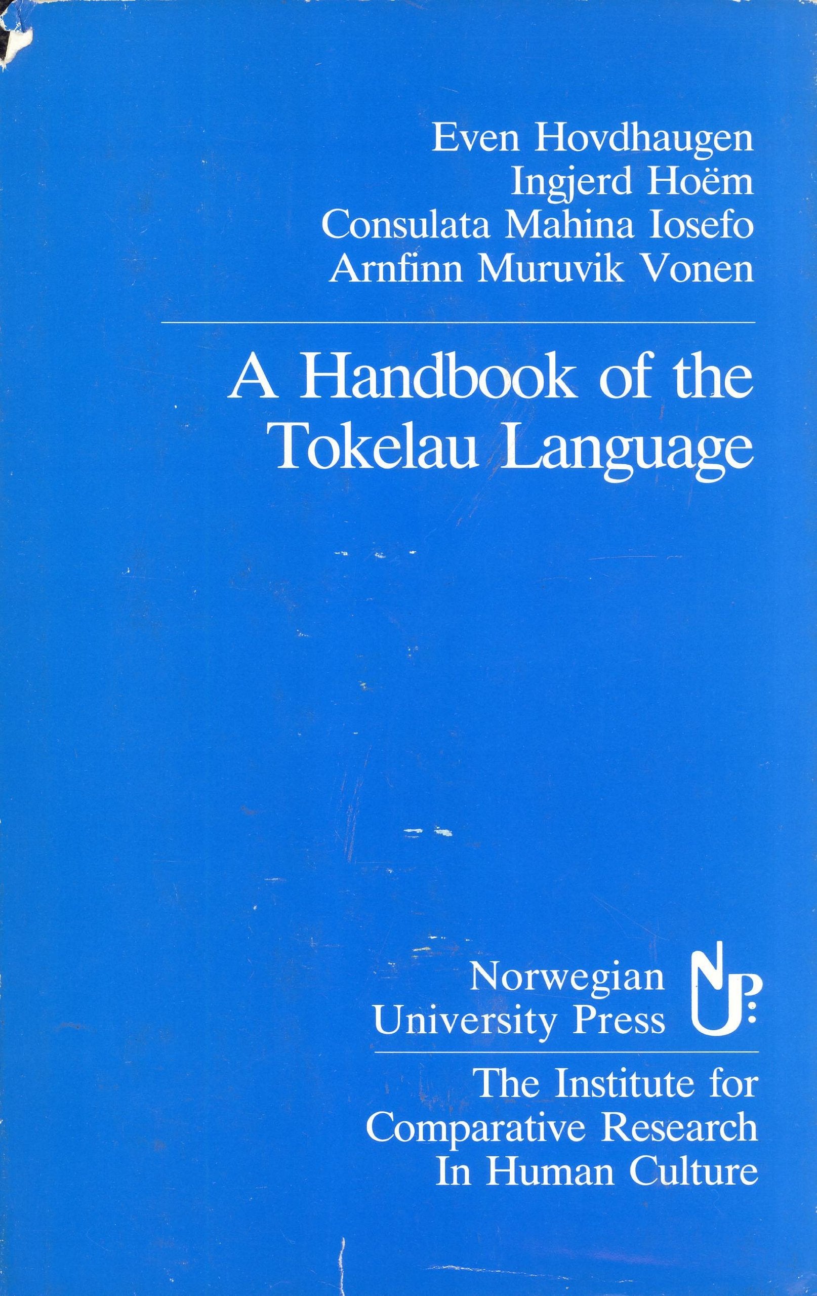 A Handbook of the Tokelau Language (The Institute for Comparative Research in Human Culture, B-77) book