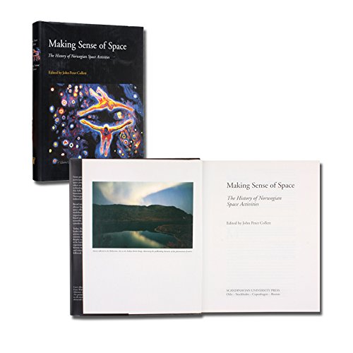 Making Sense of Space: History of Norwegian Space Activities book