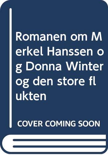 Romanen om Merkel Hanssen og Donna Winter og den store flukten Books