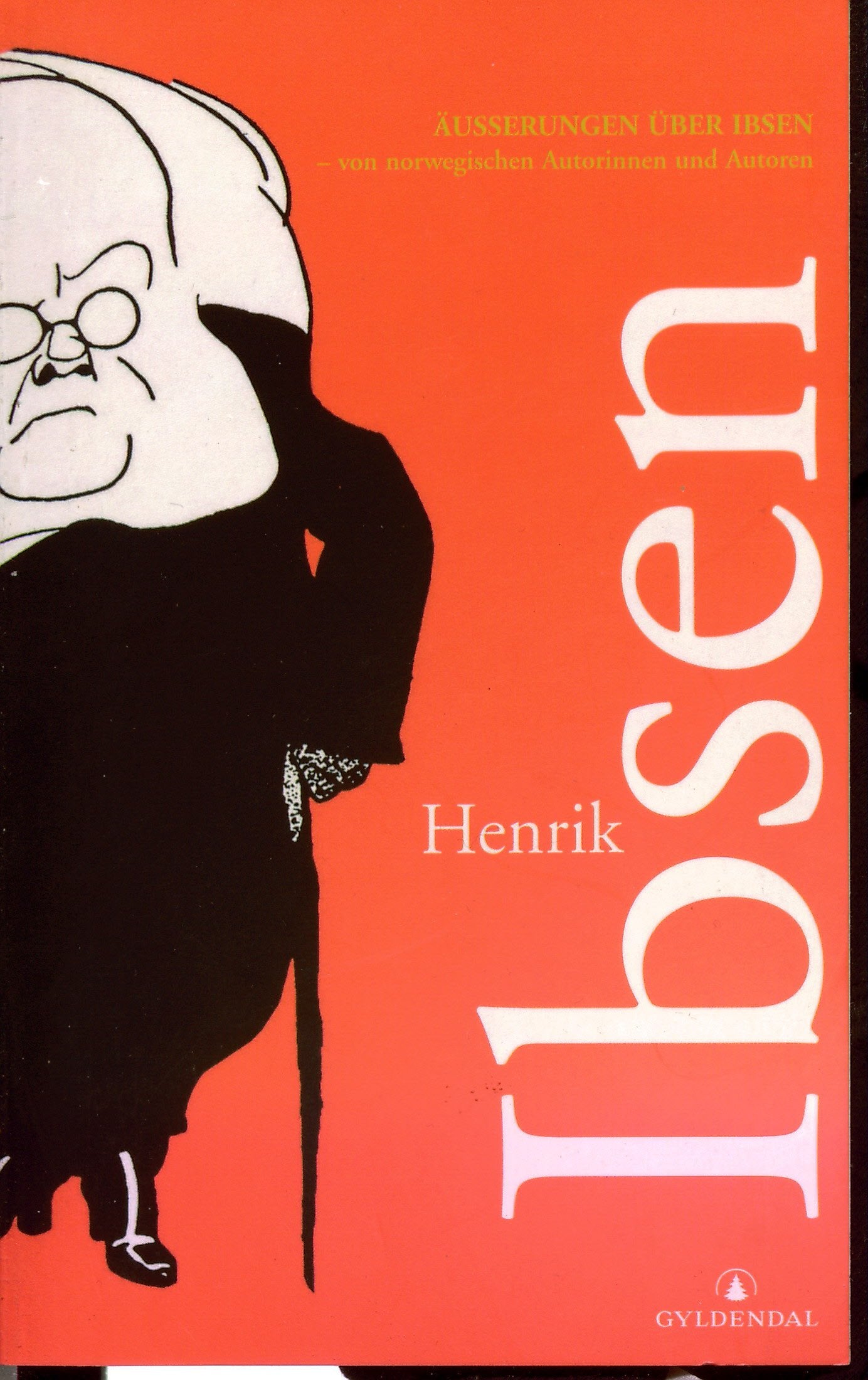 Äusserungen über Ibsen - Von norwegischen Autorinnen und Autoren - Aus dem Norwegischen von Christel Hildebrandt Books