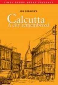 Calcutta- A City Remembered Philosophy