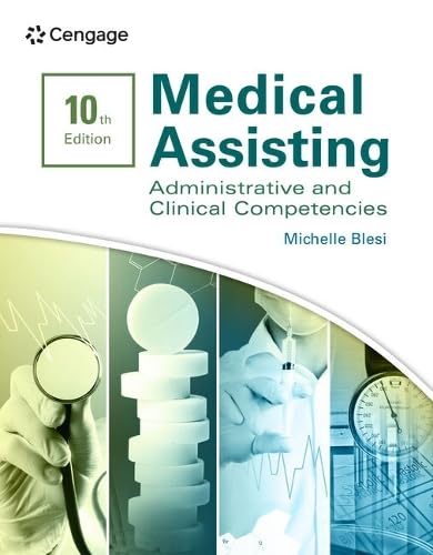 Medical Assisting: Administrative & Clinical Competencies Medicine
