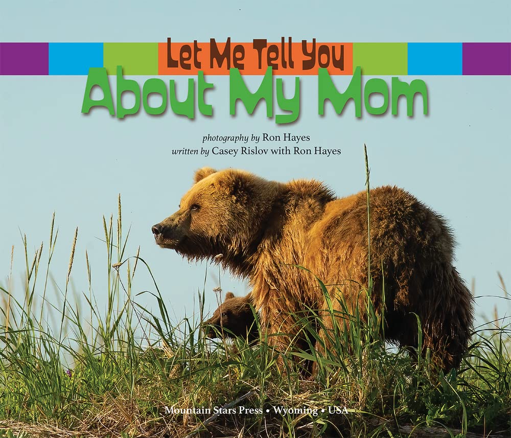 Let Me Tell You About My Mom: (A Grow-With-Me Book for Babies to Early Grade School) Parents & Children