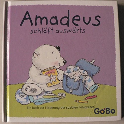 Amadeus schläft auswärts - Ein Buch zur Förderung der sozialen Fähigkeiten Books