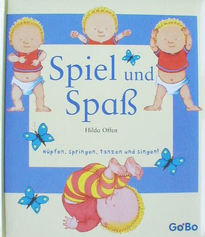 Spiel und Spaß - Hüpfen, Springen, Tanzen und Singen Books