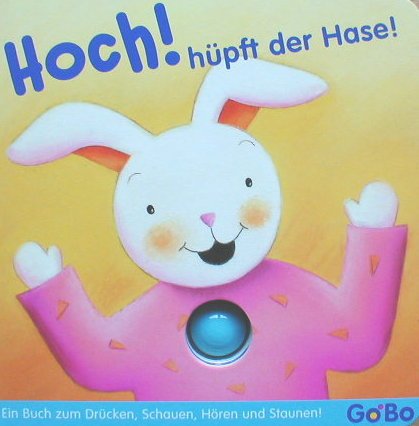 Hoch hüpft der Hase - Ein Buch zum Drücken, Schauen, Hören und Staunen Books