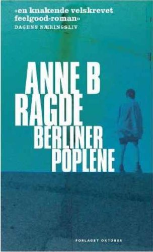 Berlinerpoplene (av Anne B. Ragde) (Norwegian) (Neshov-trilogi, del 1) Books