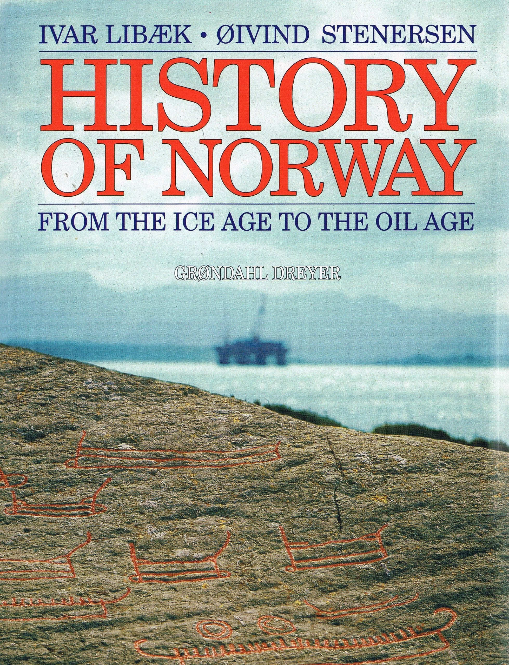 HISTORY OF NORWAY FROM THE ICE AGE TO THE OIL AGE Books