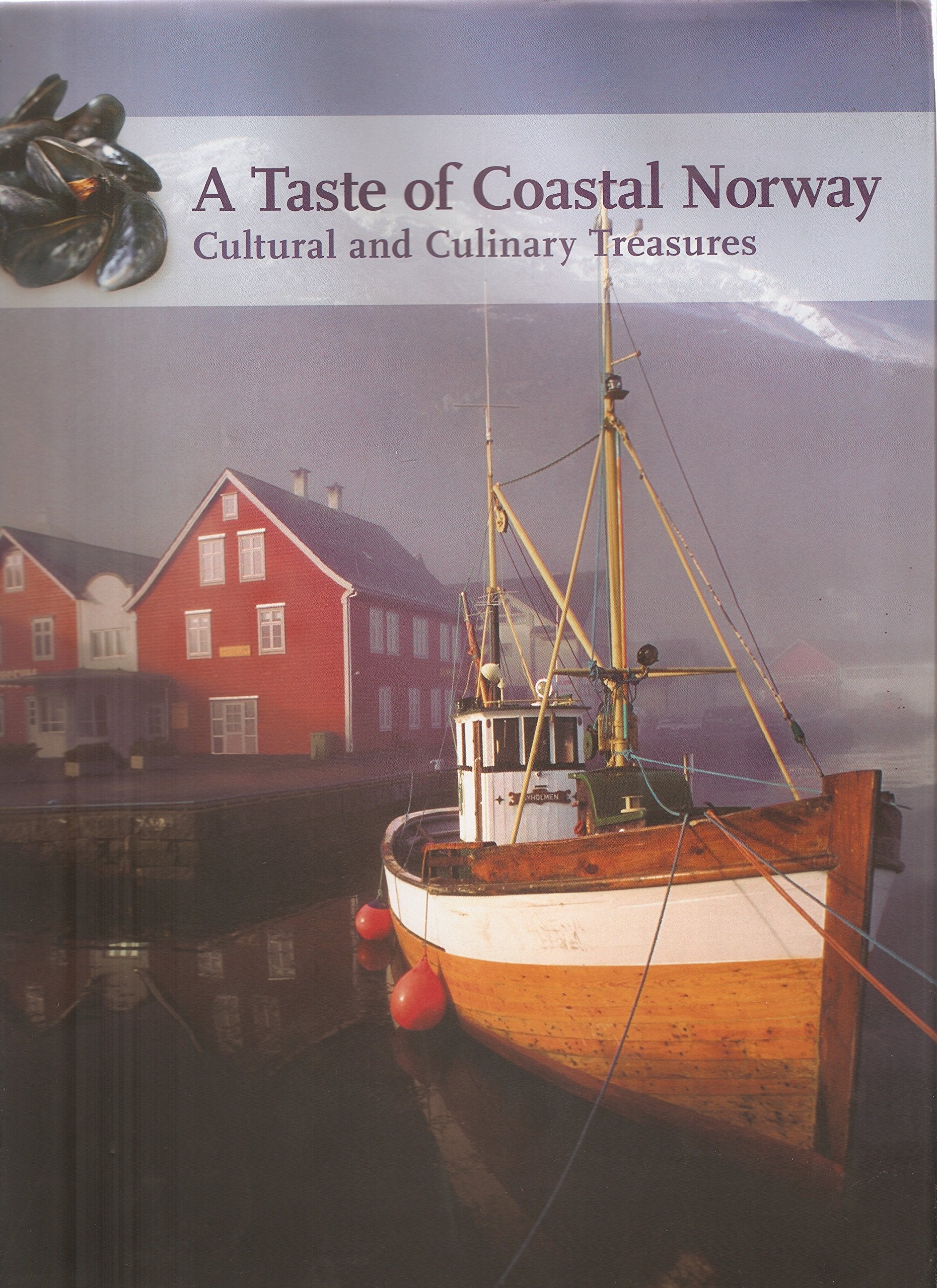 A TASTE OF COASTAL NORWAY: CULTURAL AND CULINARY TREASURES. Books