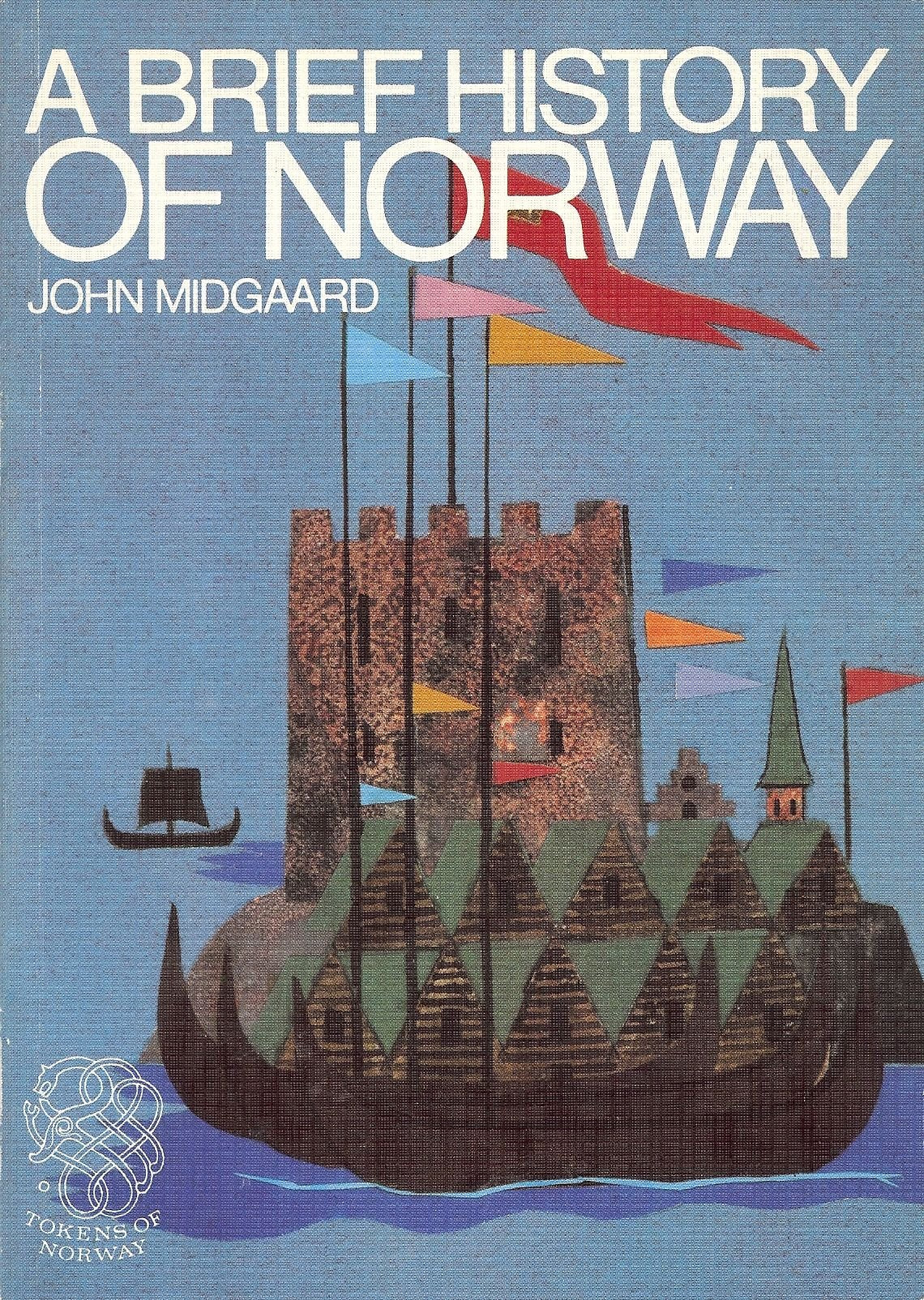 A BRIEF HISTORY OF NORWAY (TOKENS OF NORWAY) Books