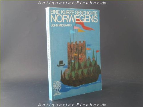 Eine kurze Geschichte Norwegens. - Midgaard, John Books