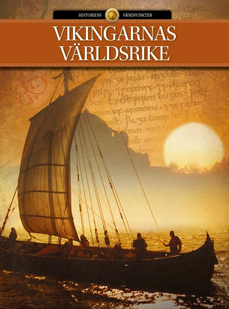 Vikingarnas världsrike (Historiens vändpunkter, Band 5) Books