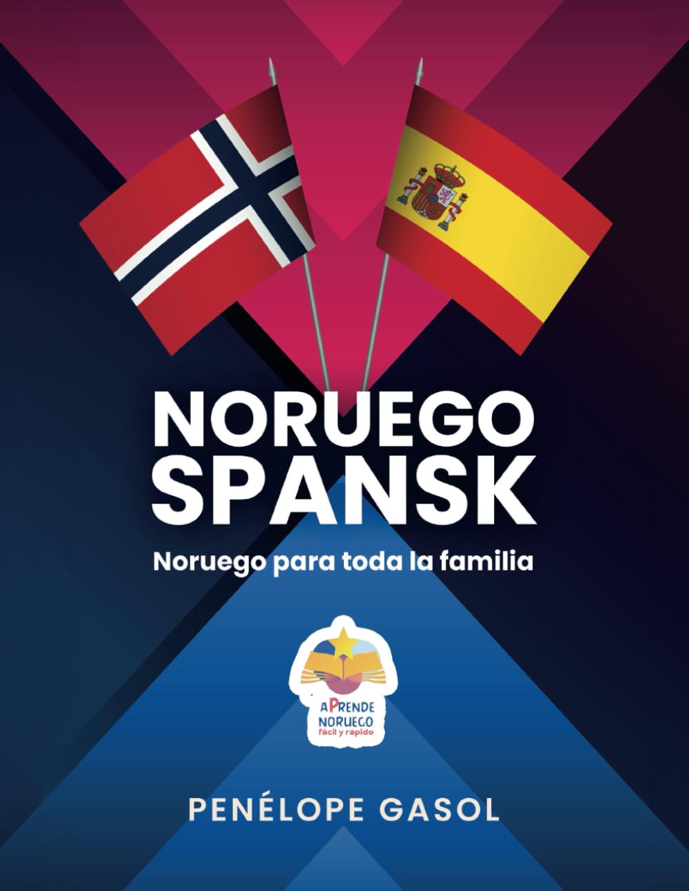 Noruego-spansk para toda la familia: aPrende noruego fácil y rápido Learning & Reference