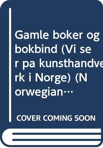 Gamle bøker og bokbind (Vi ser pa kunsthandverk i Norge) (Norwegian Edition) Books