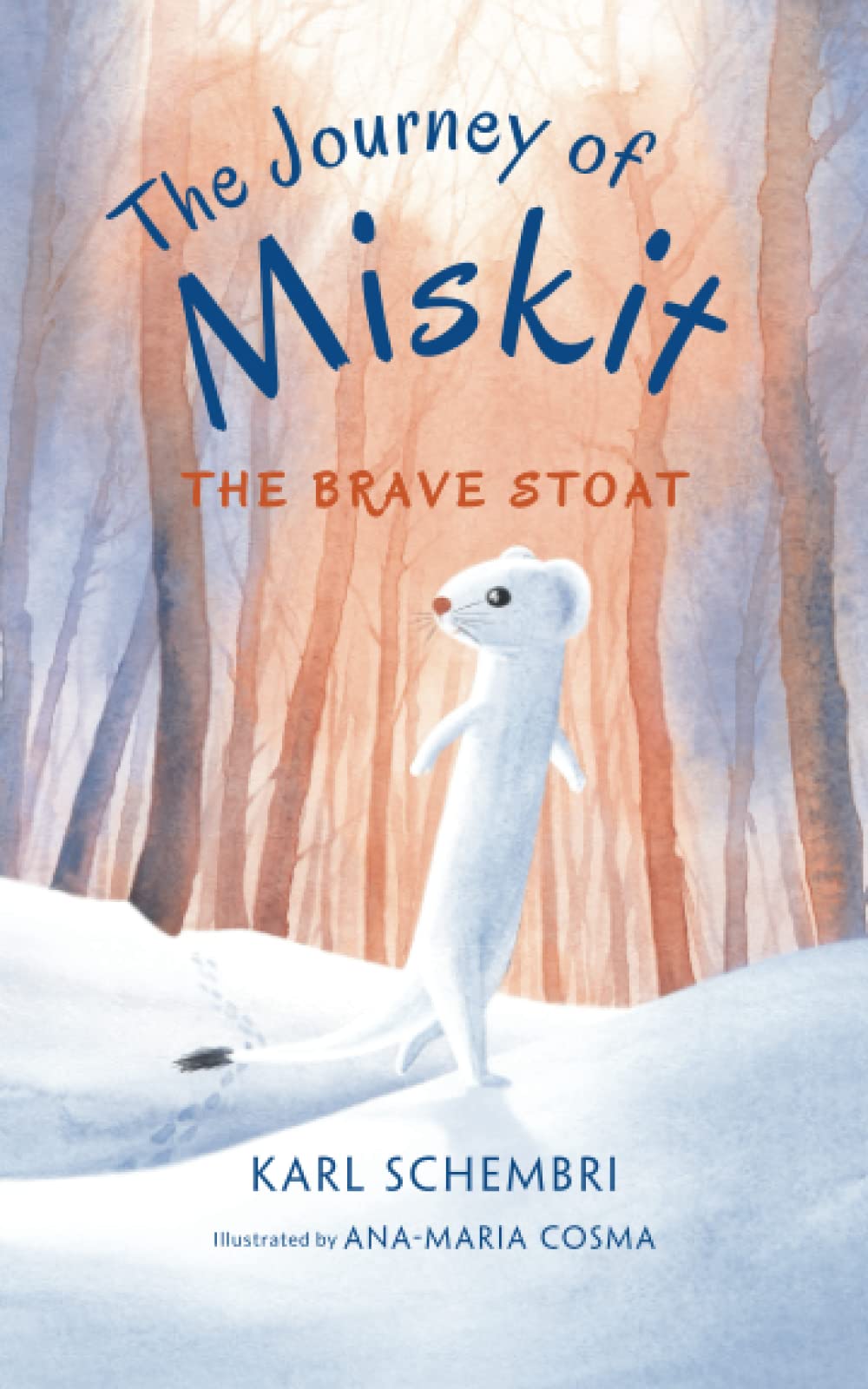 The Journey of Miskit: The Brave Stoat Non-fiction