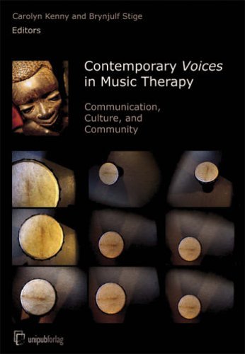 Contemporary Voices in Music Therapy: Communication, Culture and Community Lifestyle