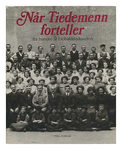 Nar Tiedemenn Forteller, Fra Hundre Ar 1 Tobakkindustrien Books