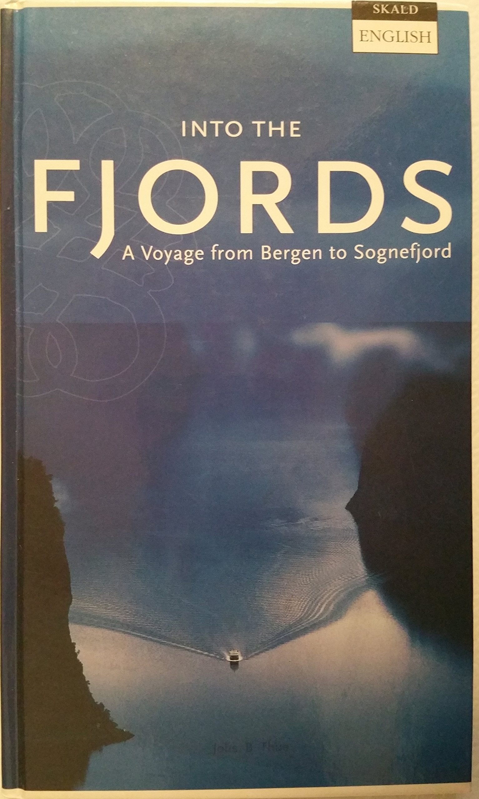 Into the Fjords From Bergen to Sogn Books
