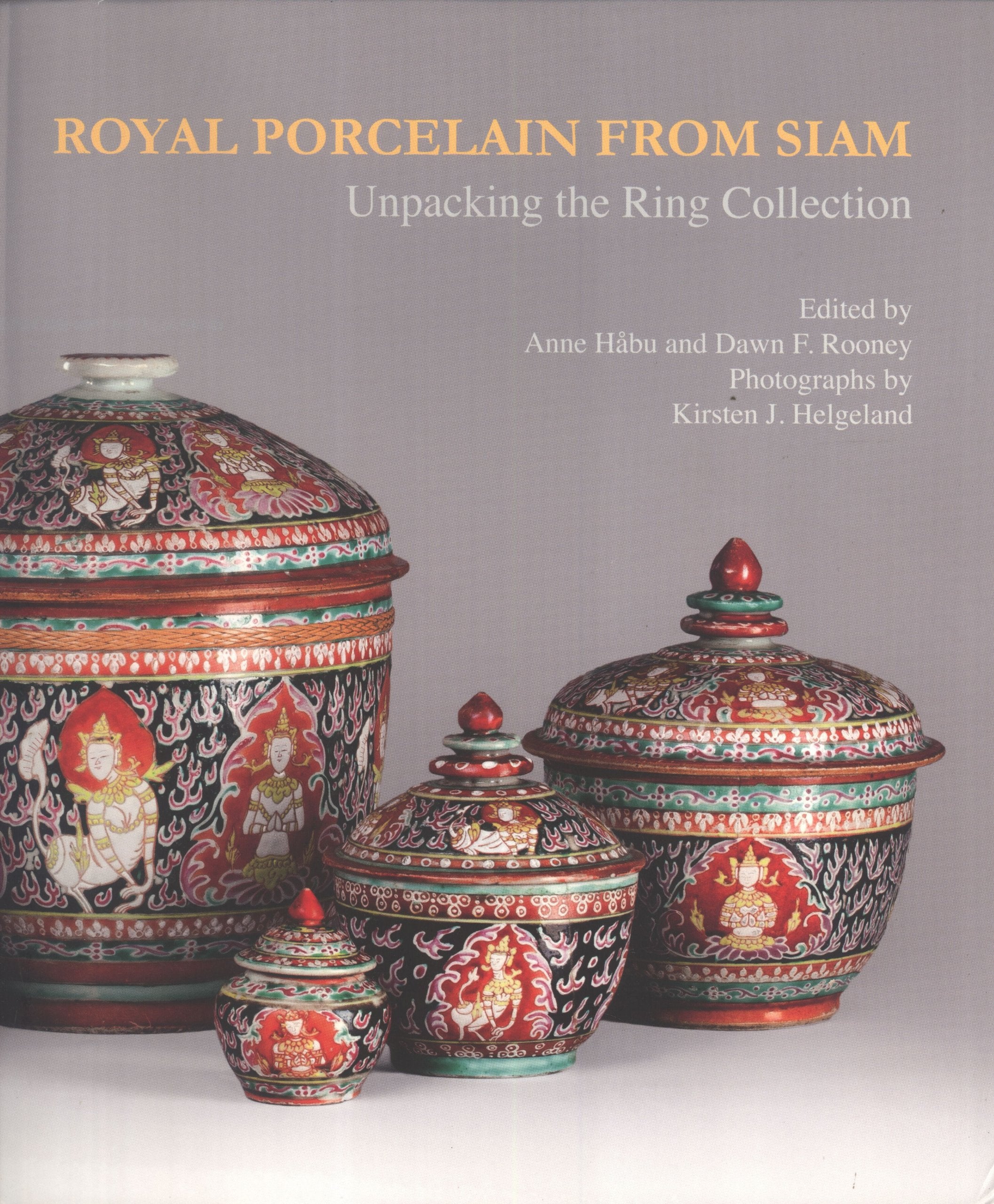Royal Porcelaine From Siam /anglais book