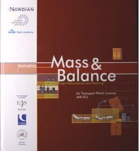 Mass & Balance (Flight Performance and Planning) - Air Transport Pilot´s Licence JAR-FCL Books