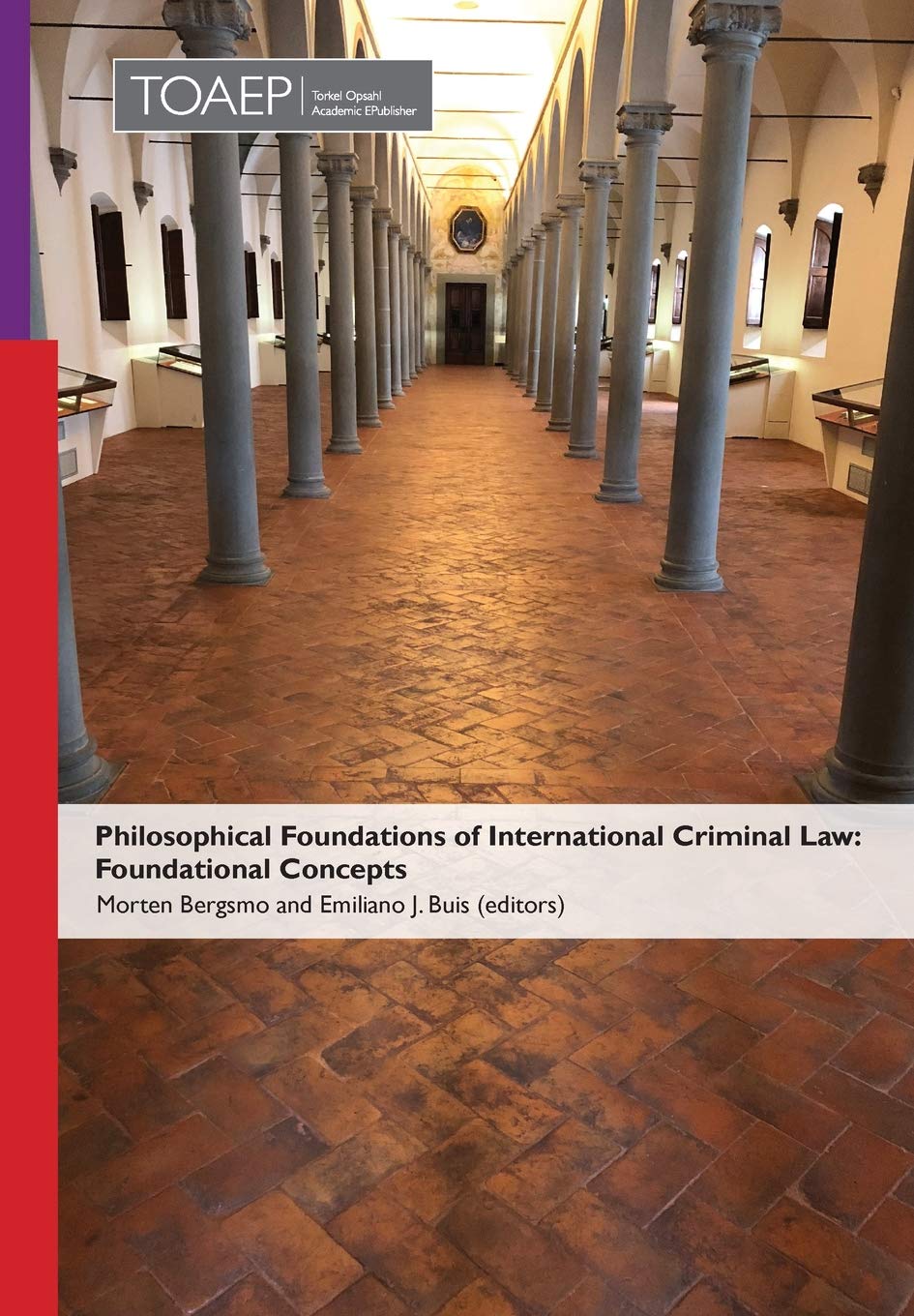 Philosophical Foundations of International Criminal Law: Foundational Concepts Law