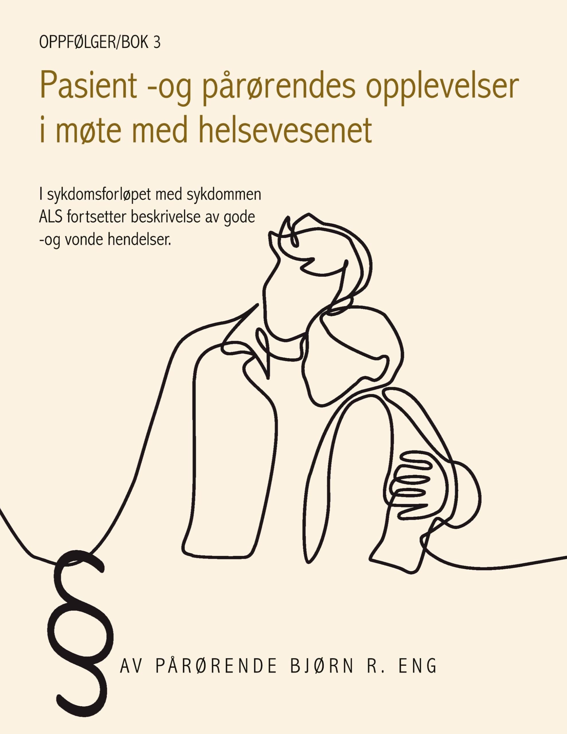 Oppfølger 3 Pasient -og pårørendes opplevelser i møte med helsevesenet Social Sciences