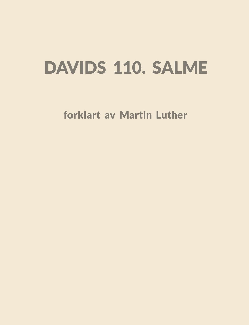 Davids 110. Salme forklart av Martin Luther Religion & Esotericism