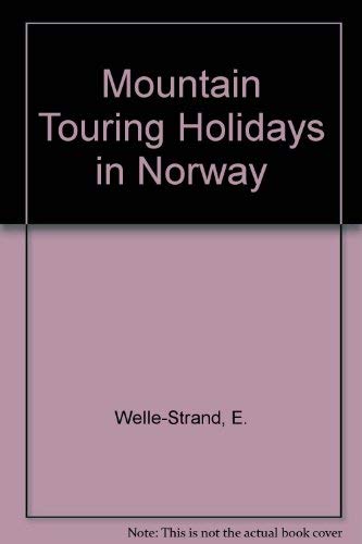 Mountain Touring Holidays in Norway Travel