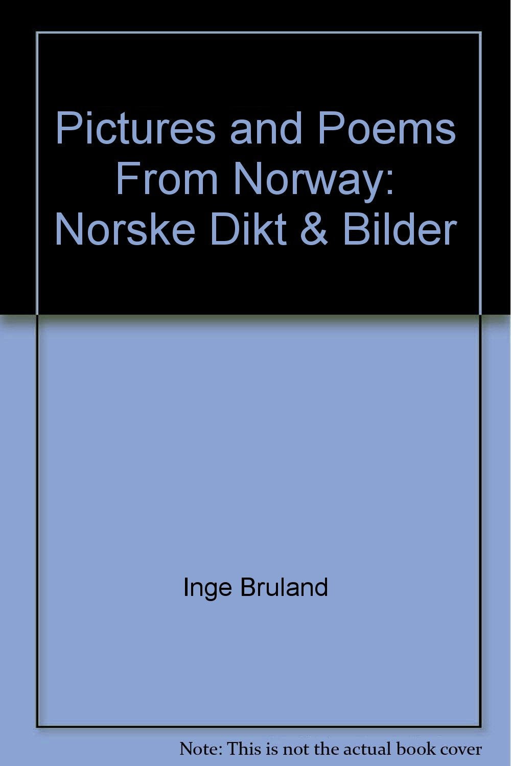 Pictures and Poems From Norway: Norske Dikt & Bilder Books