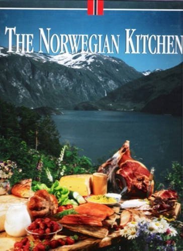 The Norwegian Kitchen: Recipes and Copy Provided by the Association of Norwegian Chefs Leisure, Home & Garden