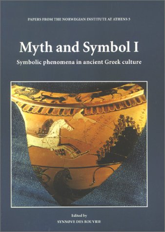 Myth & Symbol I: Symbolic Phenomena in Ancient Greek Culture Ancient Times