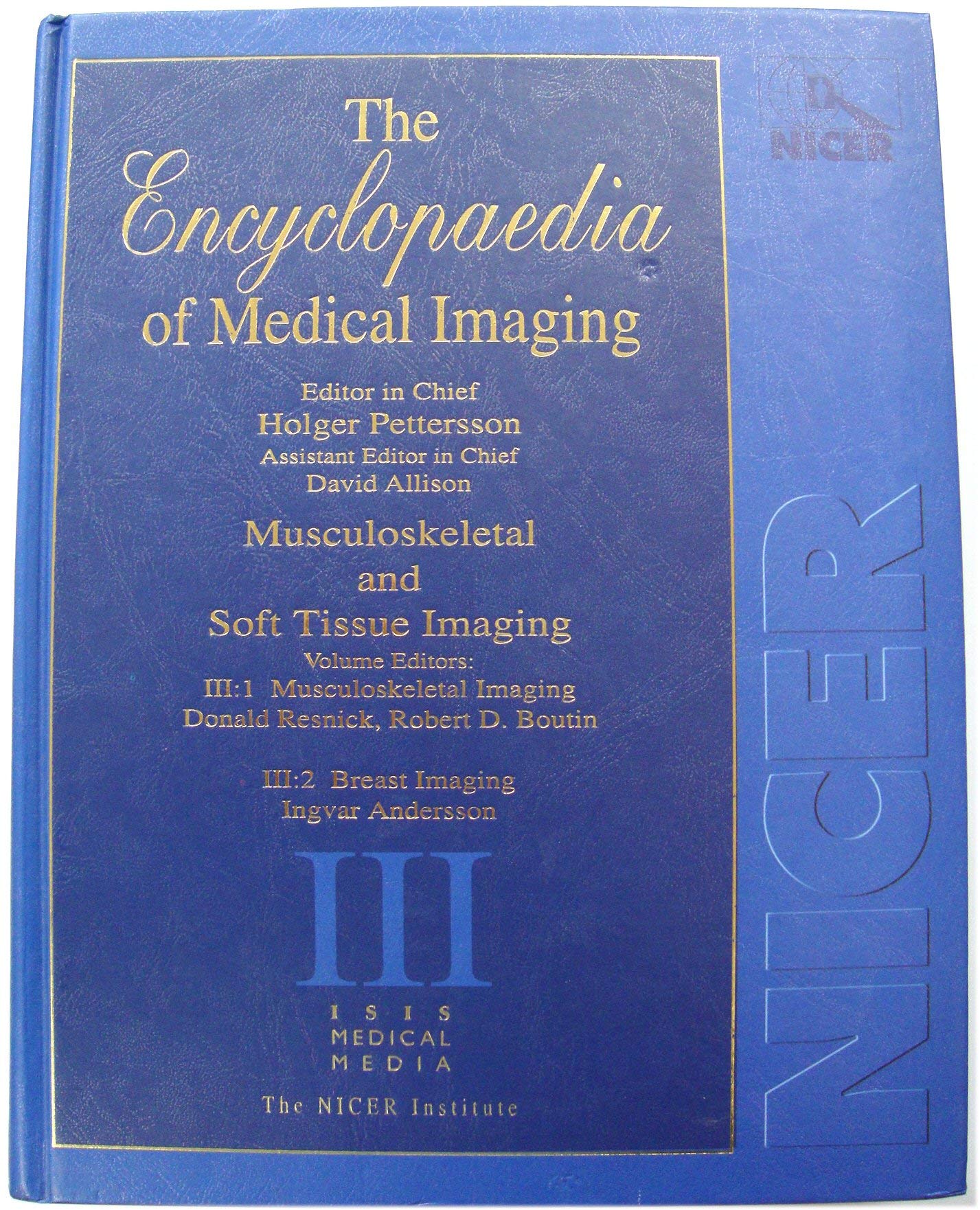 The Encyclopaedia of Medical Imaging, Volume 3: Musculoskeletal & Soft Tissue Imaging: Part 1: Musculoskeletal Imaging, Part 2: Breast Imaging Books