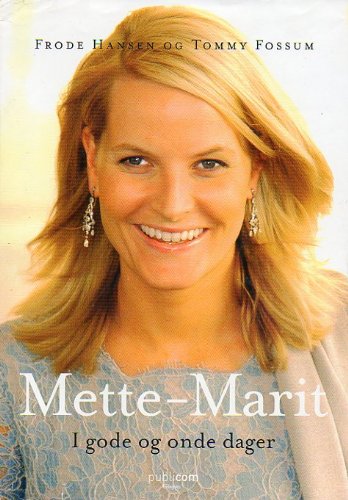 Mette-Marit - I gode og onde dager (Norwegisch) Books