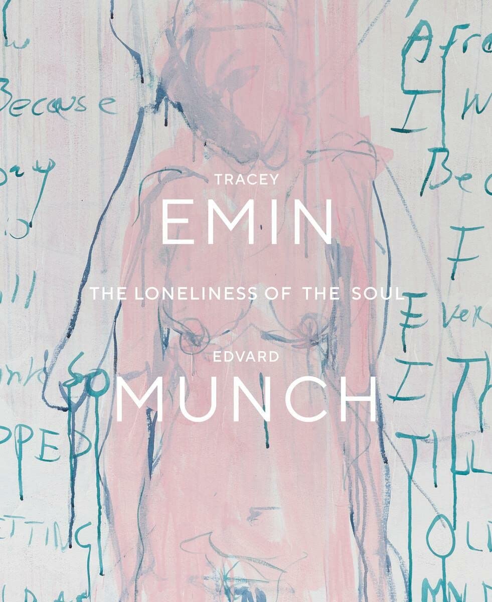 Tracey Emin / Edvard Munch The Loneliness of the Soul (Paperback) Film, Art & Culture