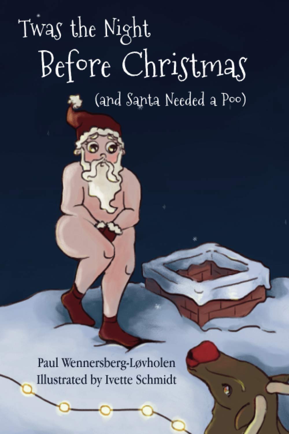 Twas the Night Before Christmas (and Santa Needed a Poo) Parents & Children
